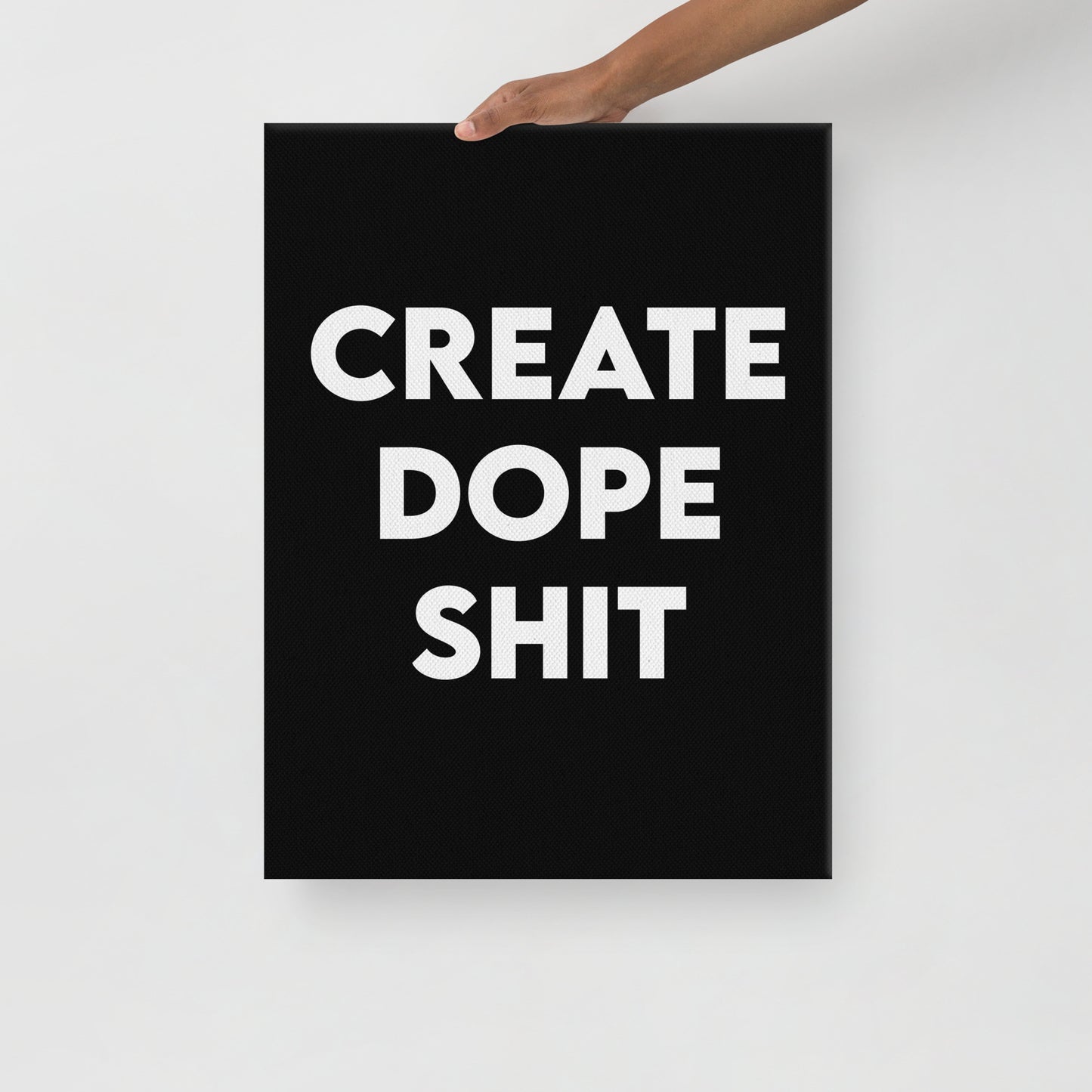 Create Dope Shit Canvas