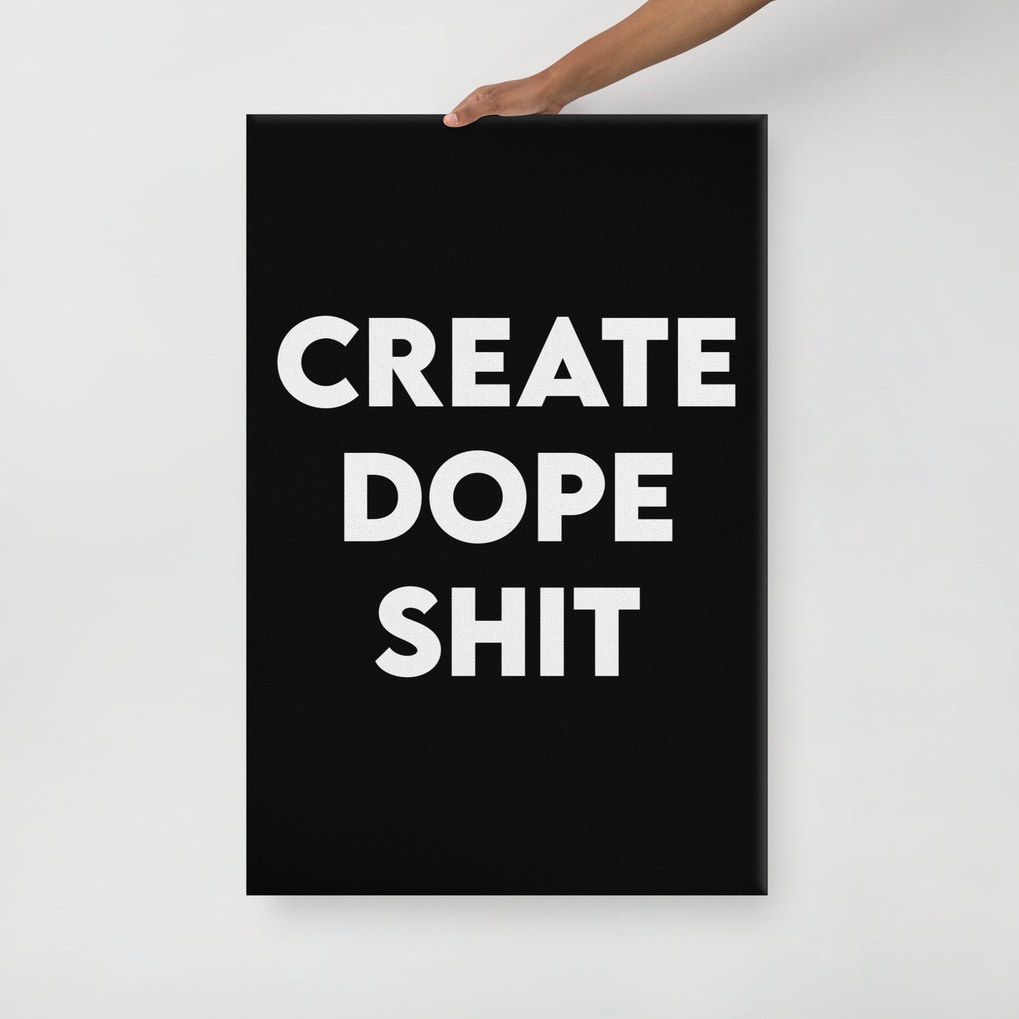 Create Dope Shit Canvas