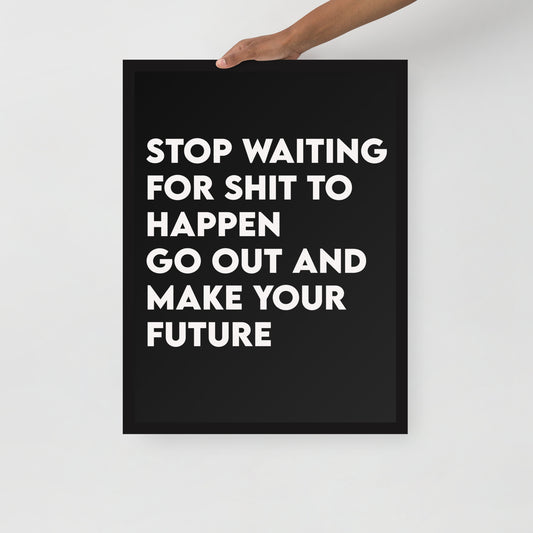 Make Your Future Framed Poster