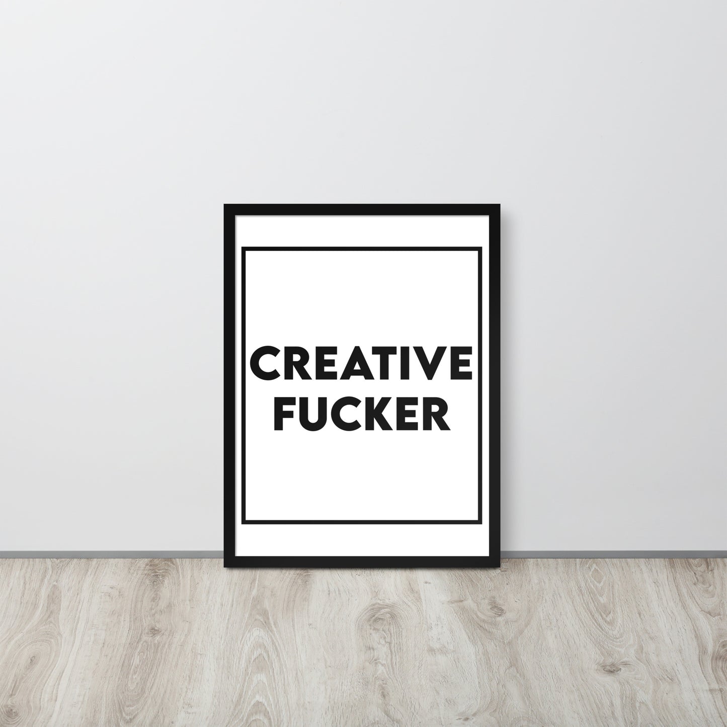 Creative F#cker Framed Poster